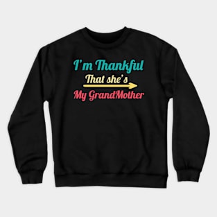 I'm Thankful That She's My grandmother, vintage Crewneck Sweatshirt